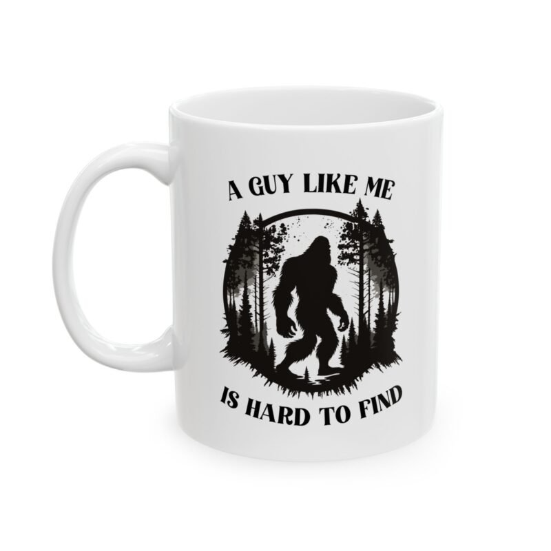 A Guy Like Me Is Hard to Find Bigfoot mug
