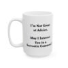 I'm Not Great at Advice May I Interest You in a Sarcastic Comment Mug