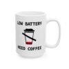 Low Battery Need Coffee Mug