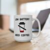 Low Battery Need Coffee Mug