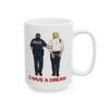 I Have a Dream Anti Trump Mug