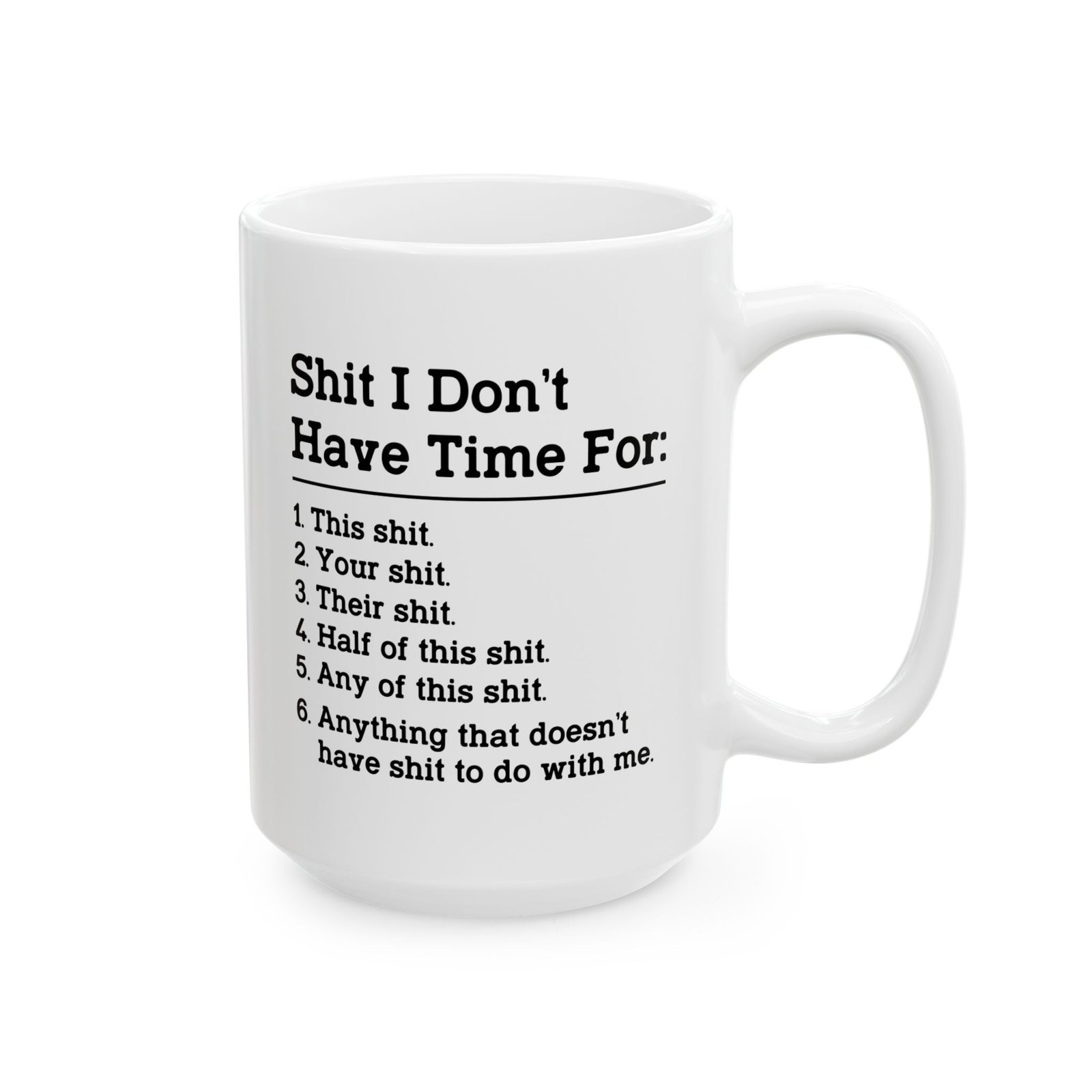 It Don’t Have Time for This Shit Mug