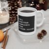 I Will Hear Your Complaints From 10:00AM–10:01AM Coffee Mug