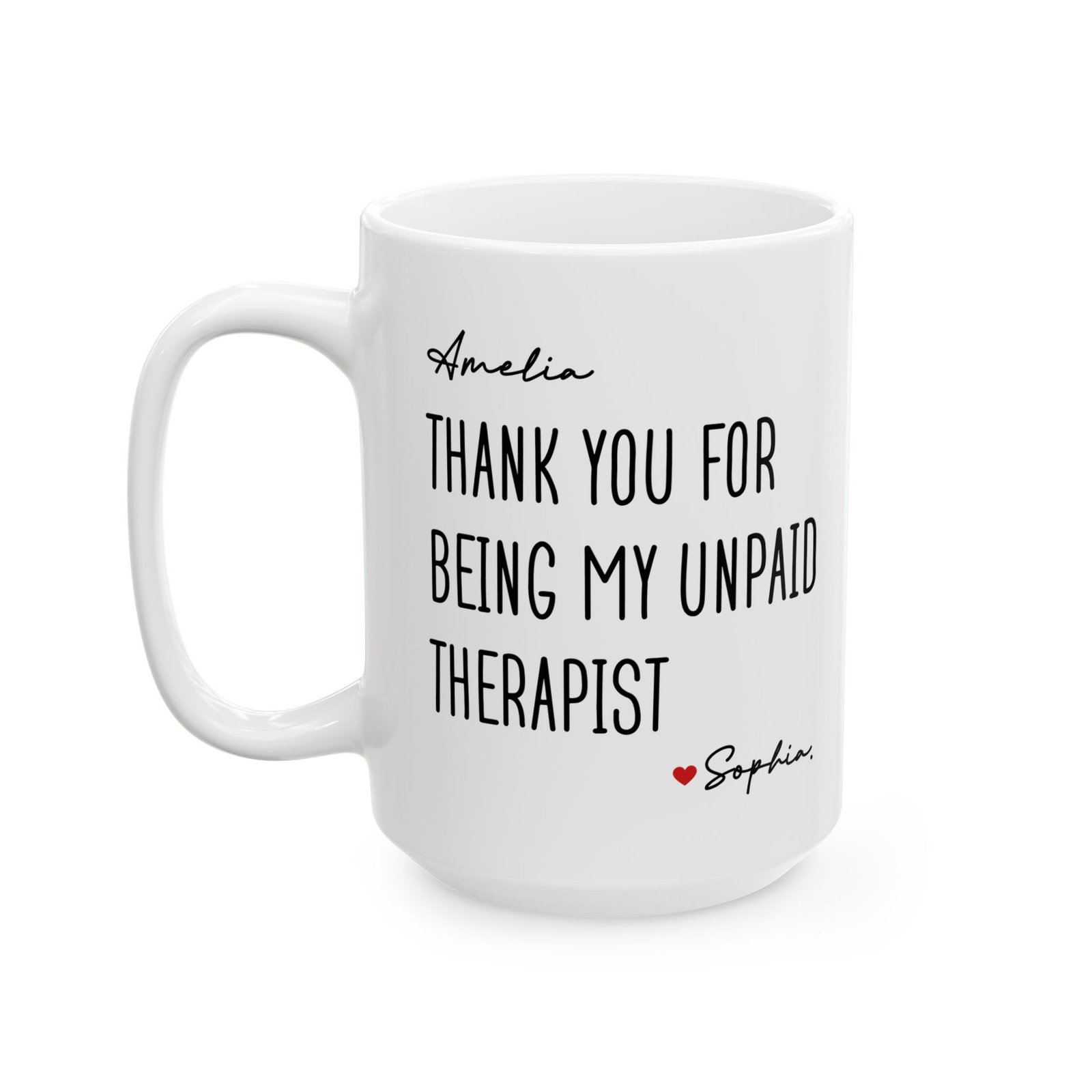 Thank You For Being My Unpaid Therapist Mug