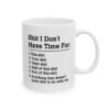 It Don’t Have Time for This Shit Mug