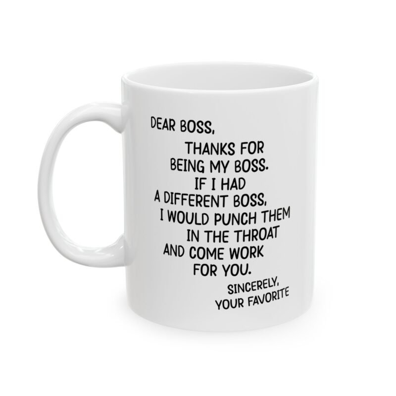 Dear Boss Thanks For Being My Boss Mug