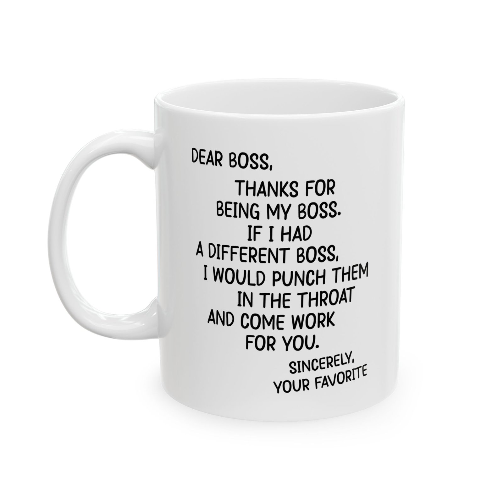 Dear Boss Thanks For Being My Boss Mug