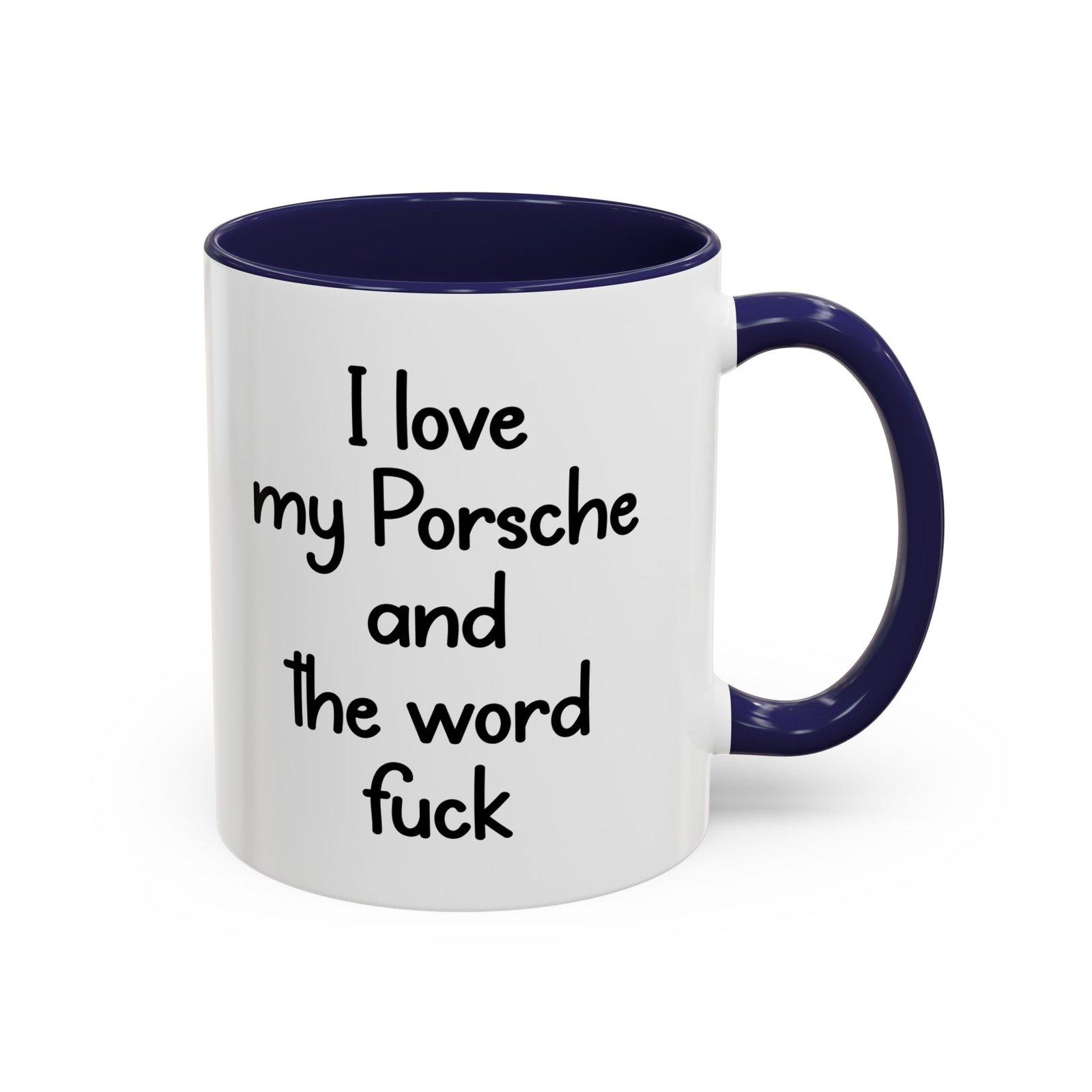 I love my Porsche and the word fuck Coffee Mug