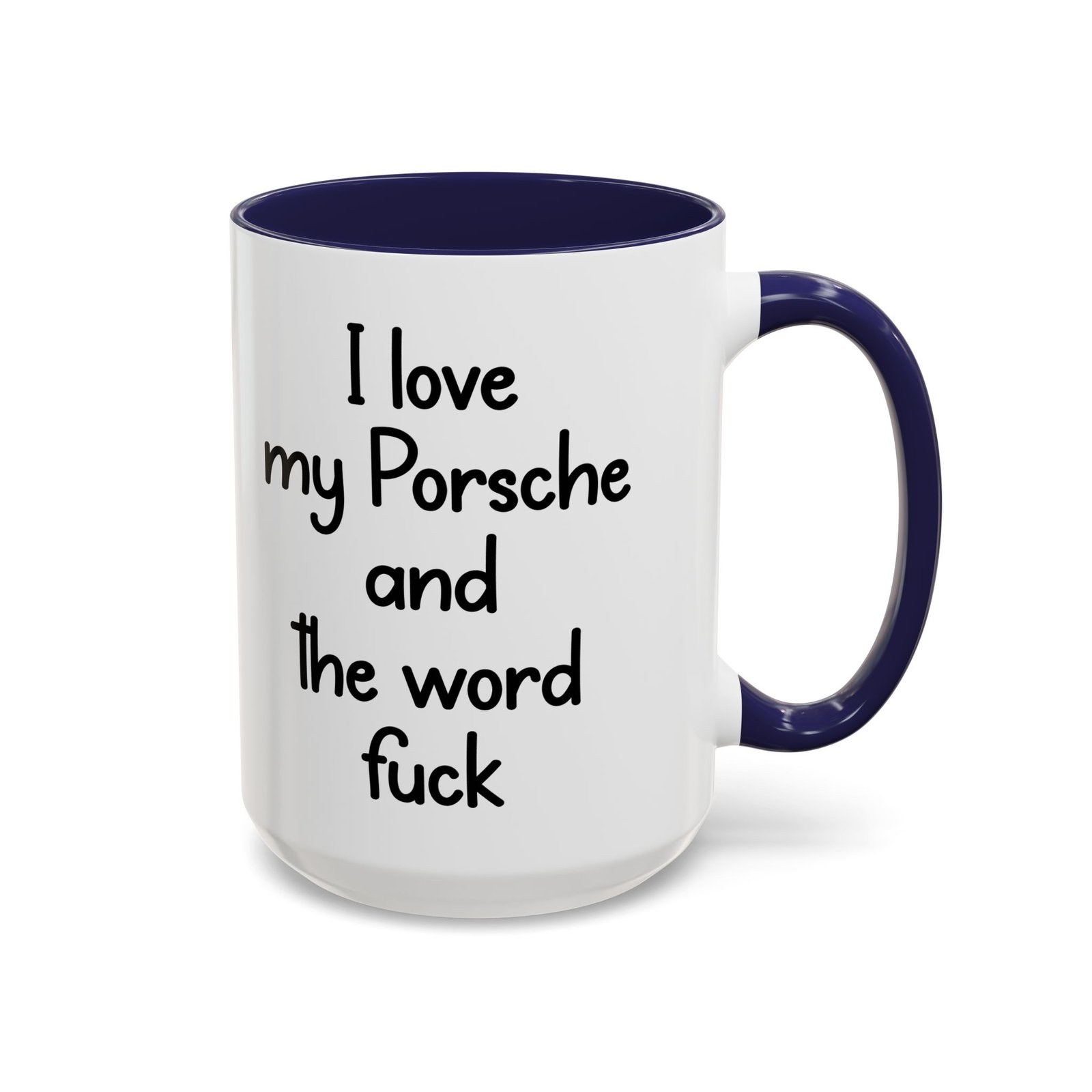 I love my Porsche and the word fuck Coffee Mug