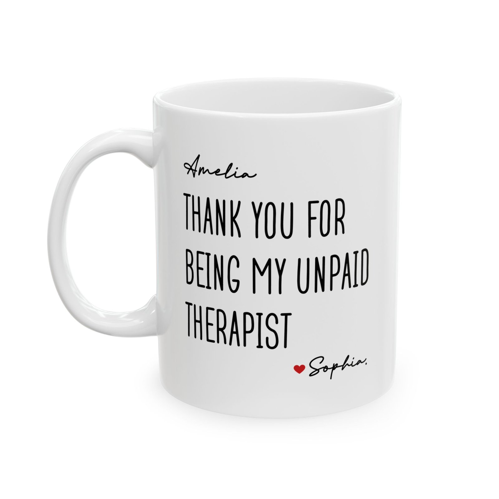 Thank You For Being My Unpaid Therapist Mug