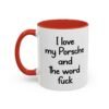 I love my Porsche and the word fuck Coffee Mug