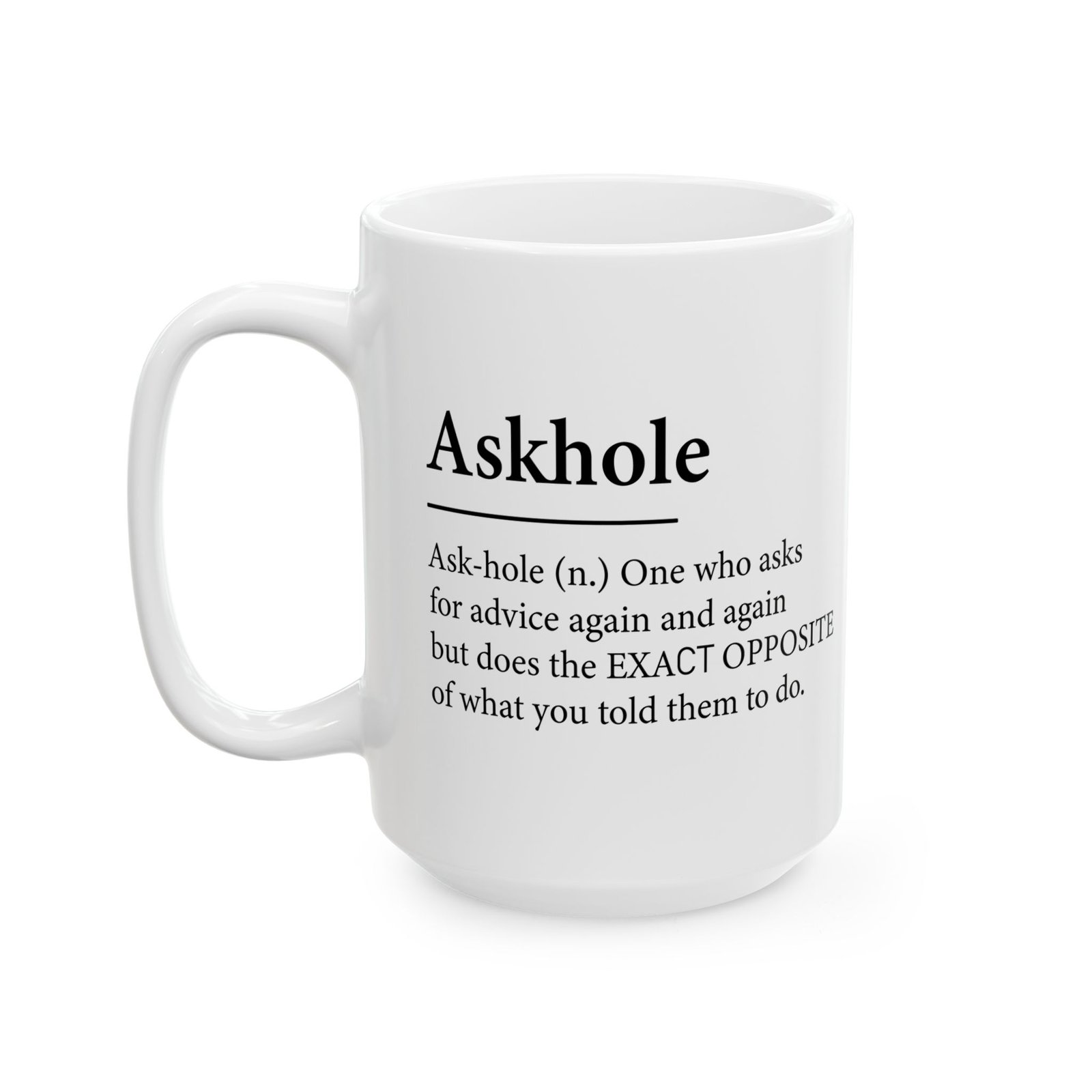 Askhole Ask-Hole Definition Coffee Mug