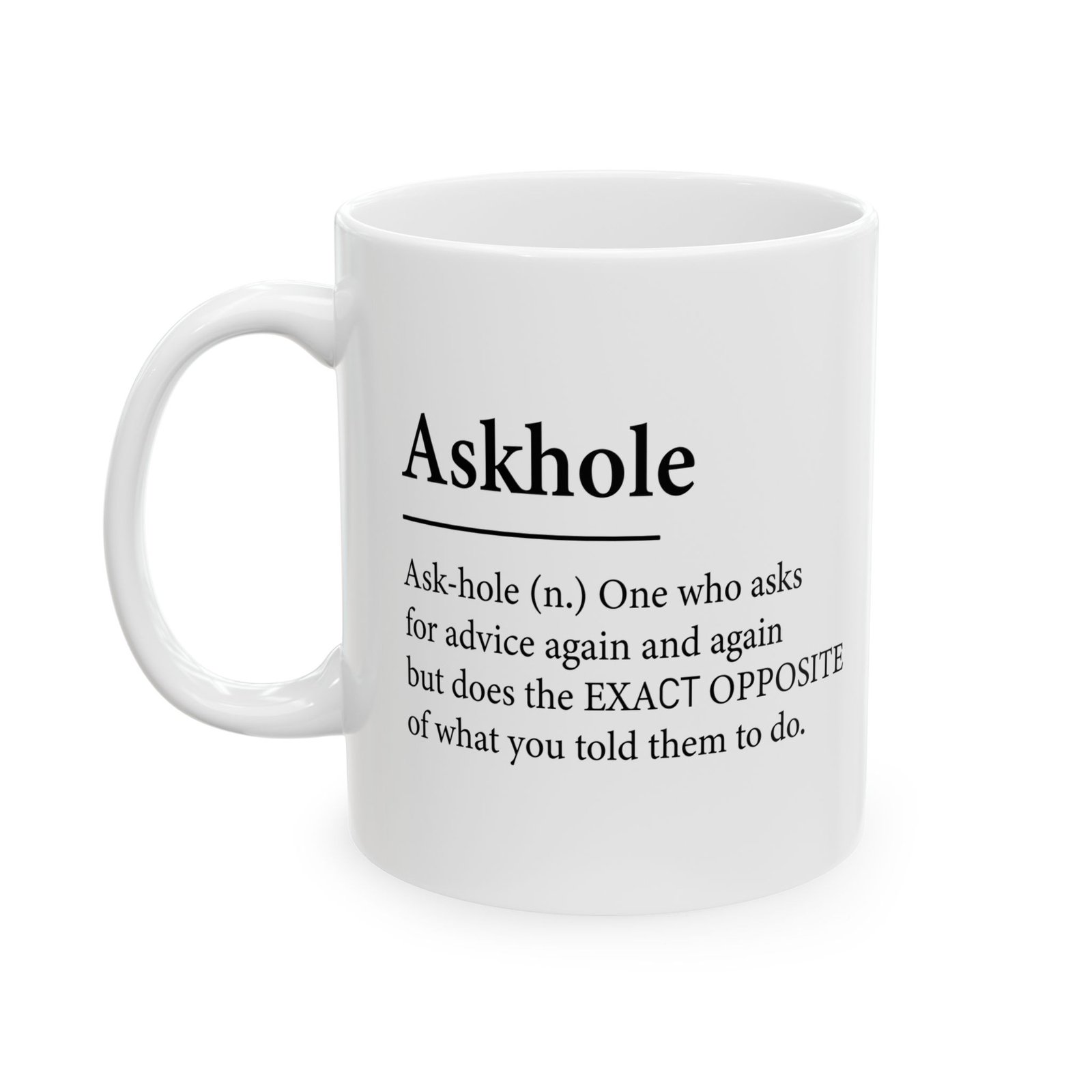 Askhole Ask-Hole Definition Coffee Mug