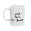 Cute but Overthinker Mug