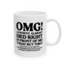 OMG A Patient Almost Died Mug