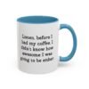 Listen Before I Had My Coffee Mug