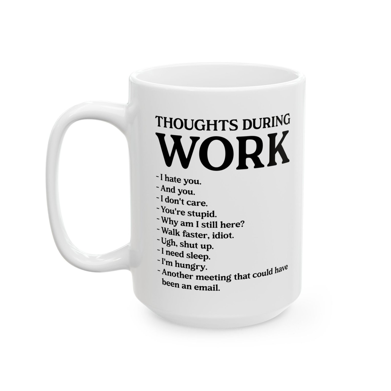 Thoughts During Work Coffee Mug