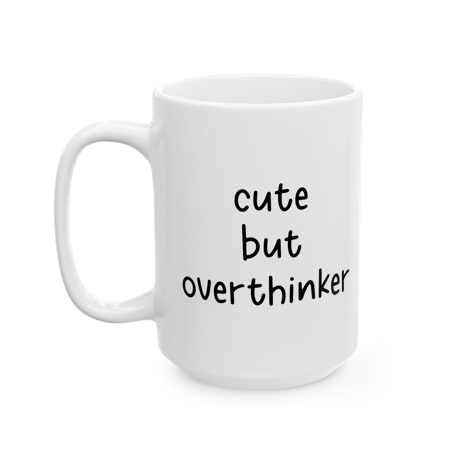 Cute but Overthinker Mug