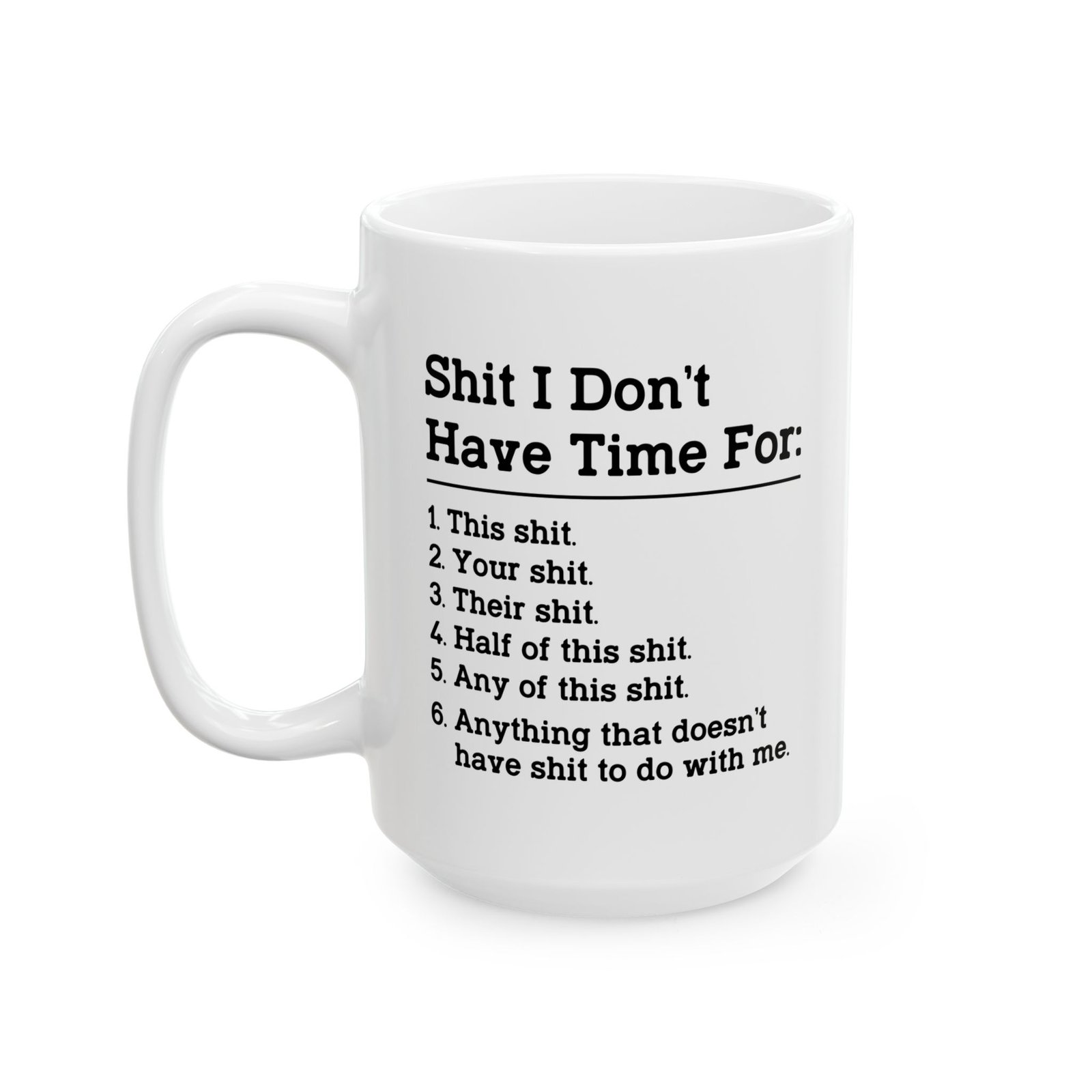 It Don’t Have Time for This Shit Mug