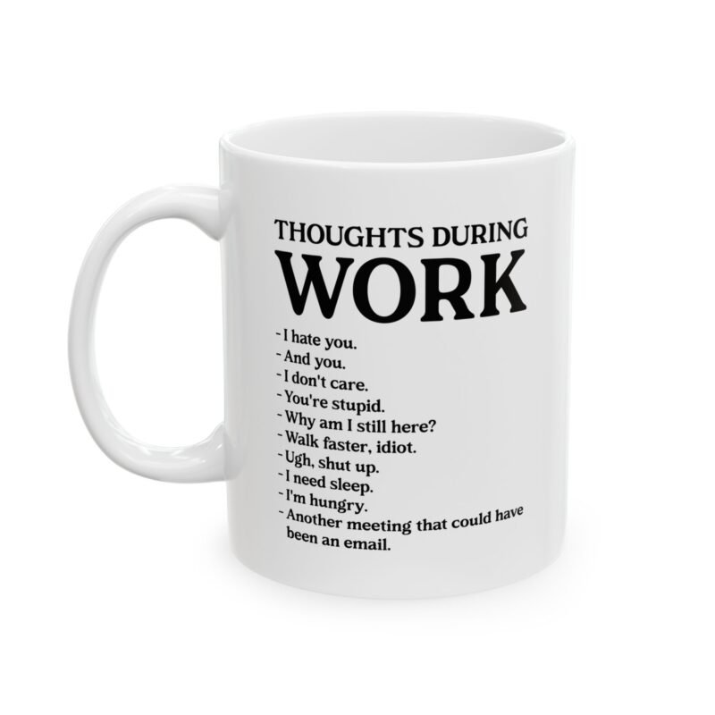 Thoughts During Work Coffee Mug