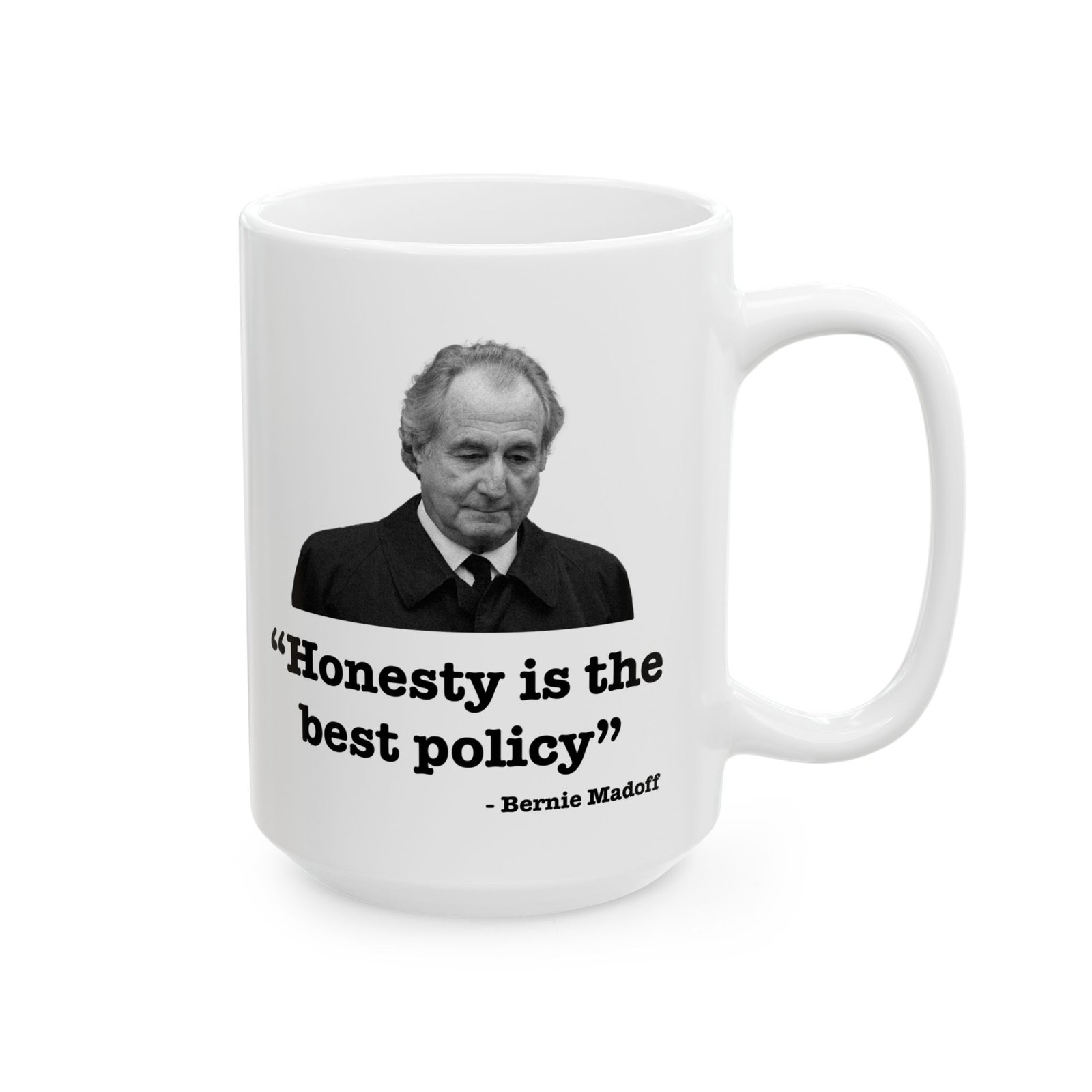 Honesty Is the Best Policy Bernie Madoff Mug