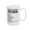 Thoughts During Work Coffee Mug