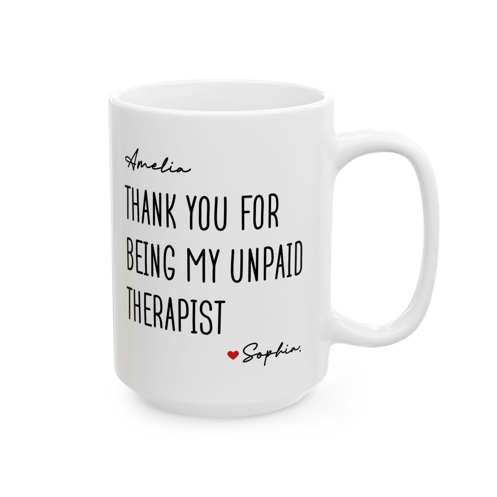 Thank You For Being My Unpaid Therapist Mug
