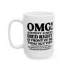 OMG A Patient Almost Died Mug