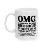 OMG A Patient Almost Died Mug