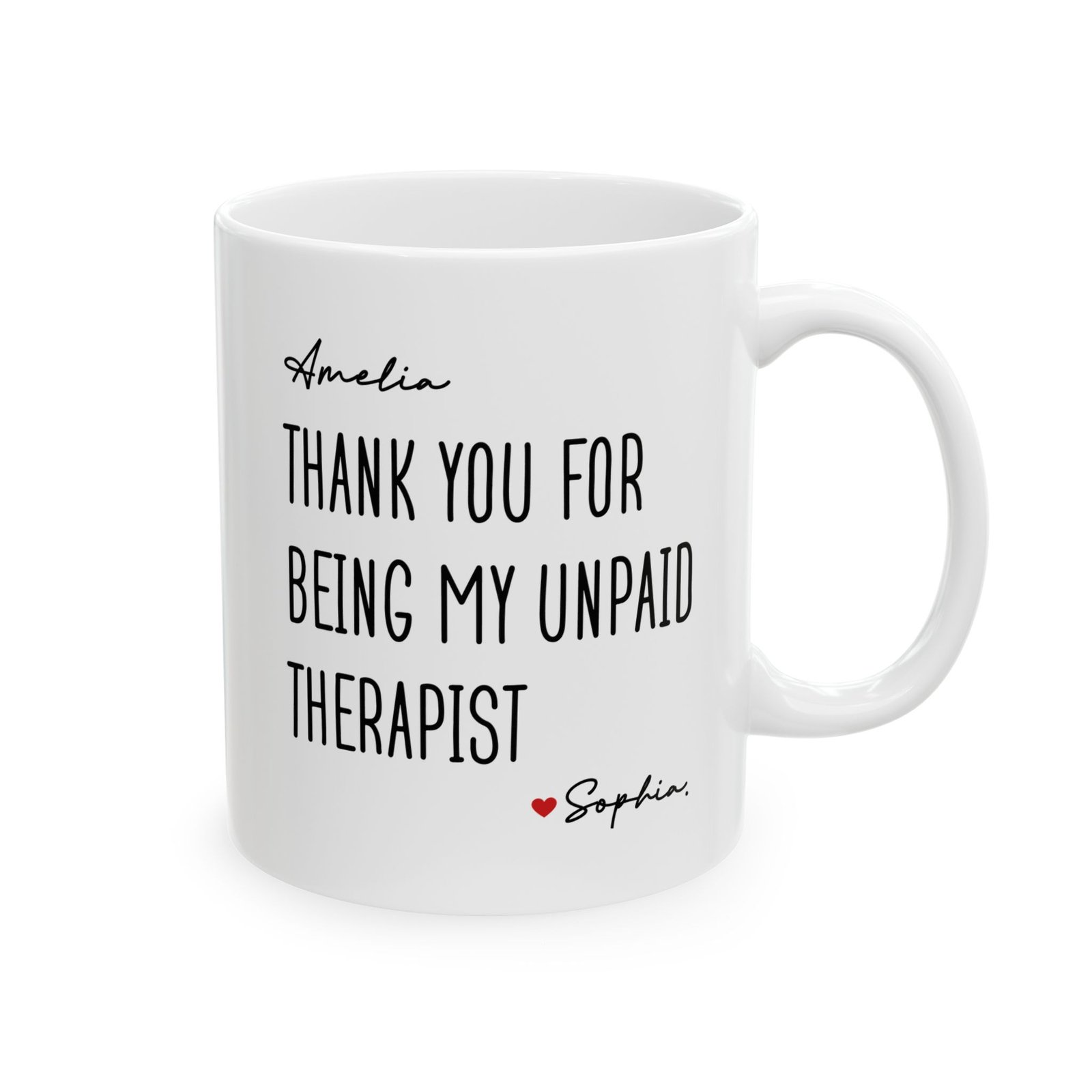 Thank You For Being My Unpaid Therapist Mug