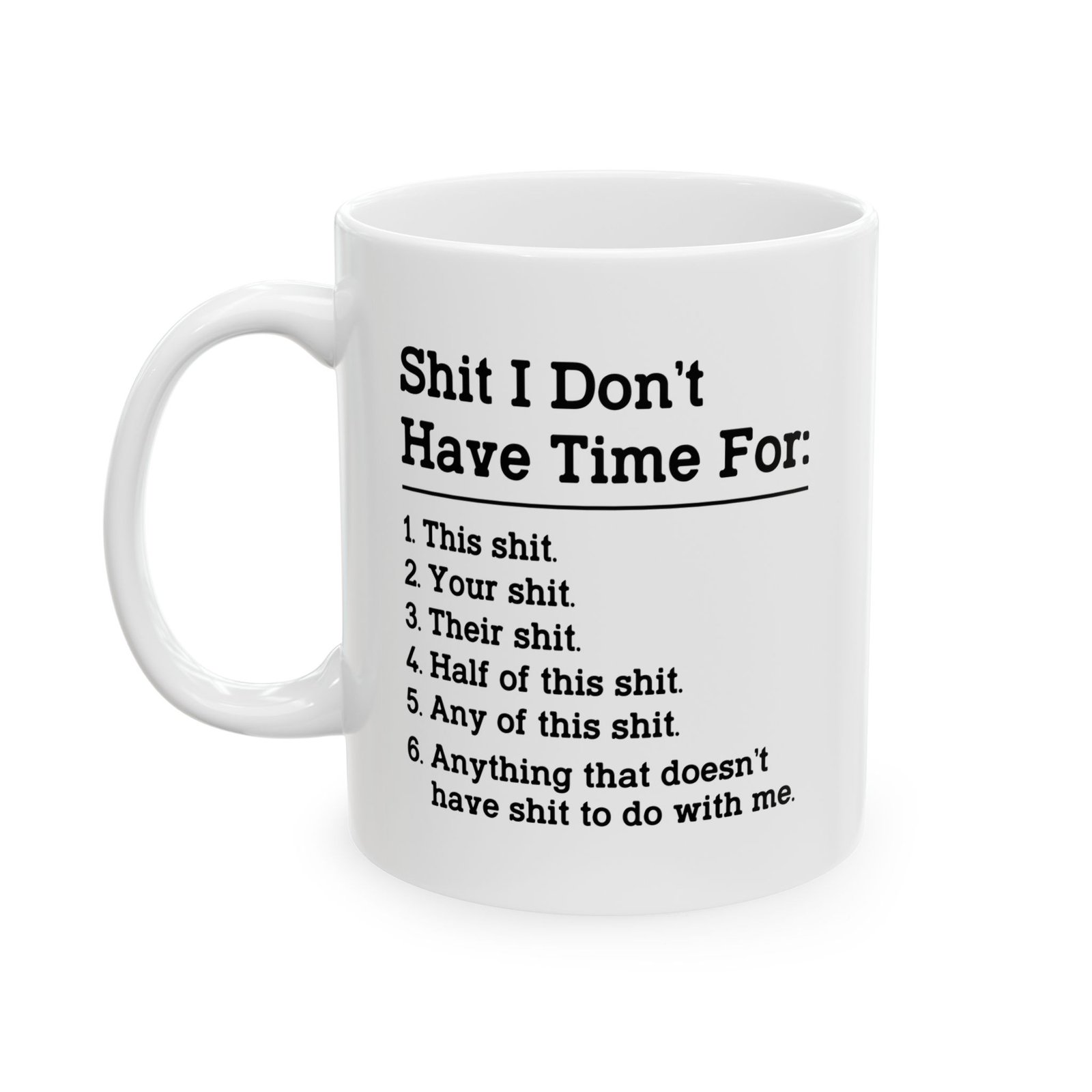 It Don’t Have Time for This Shit Mug