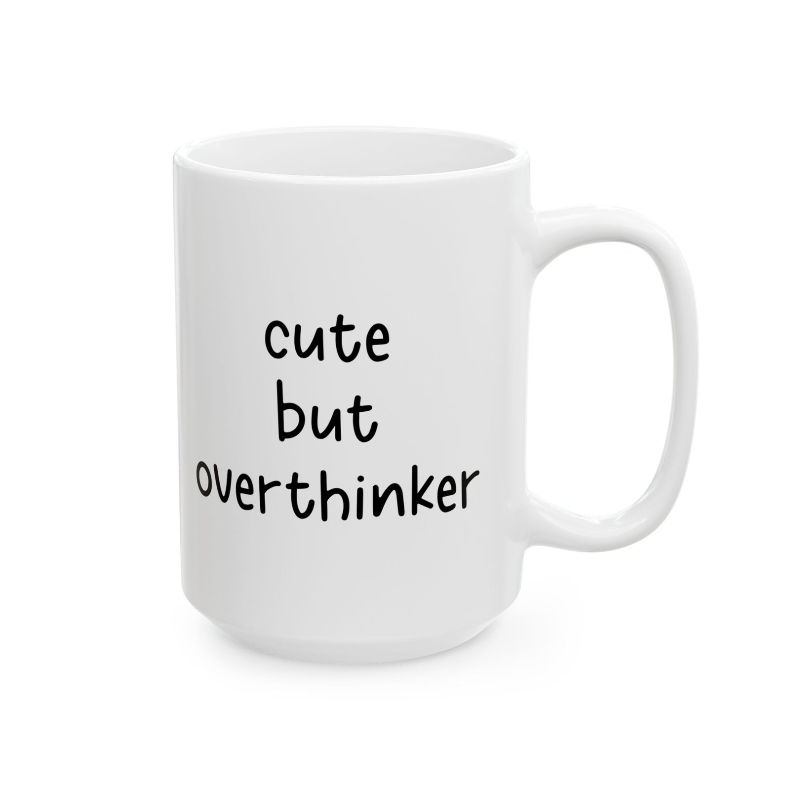 Cute but Overthinker Mug