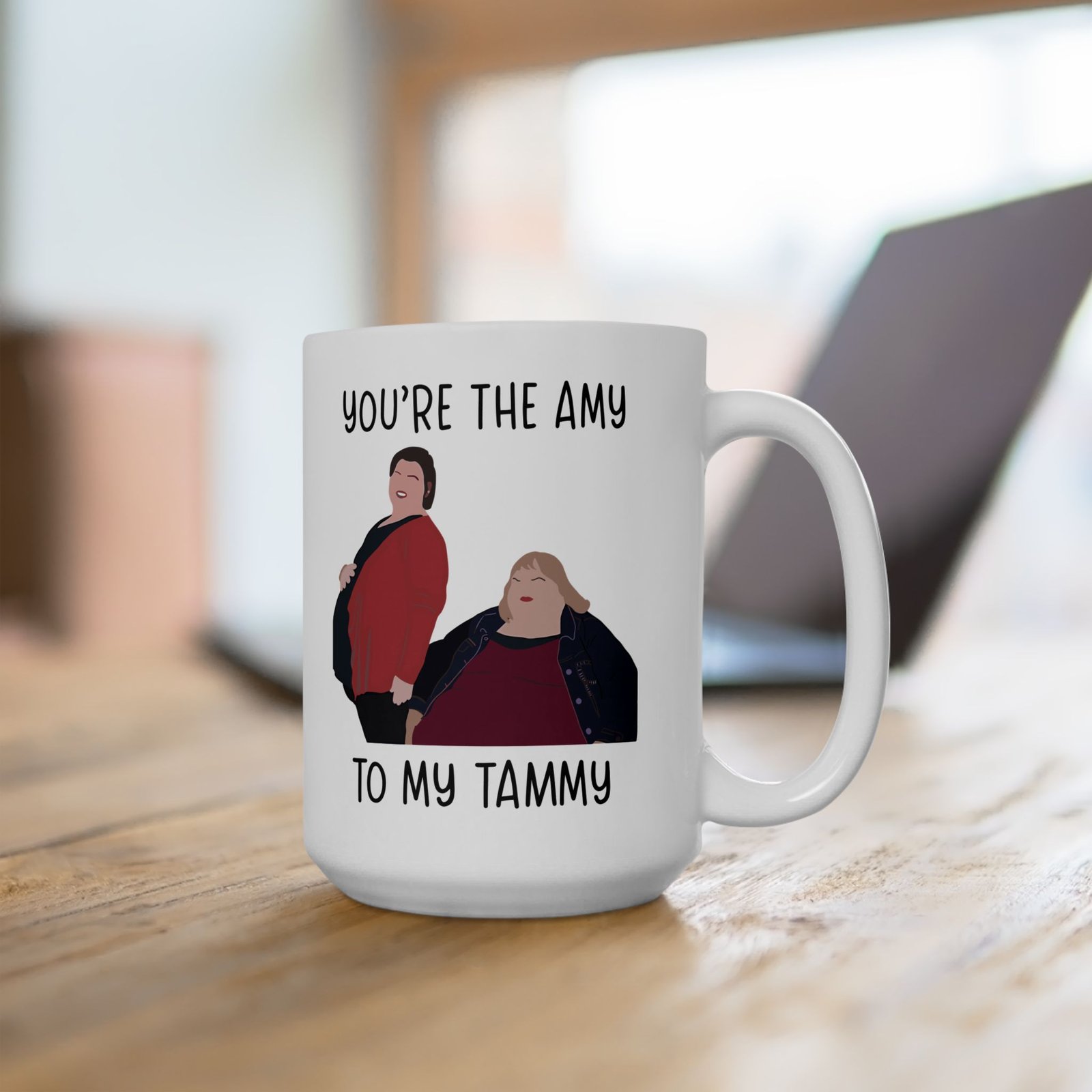 You’re the Amy to My Tammy