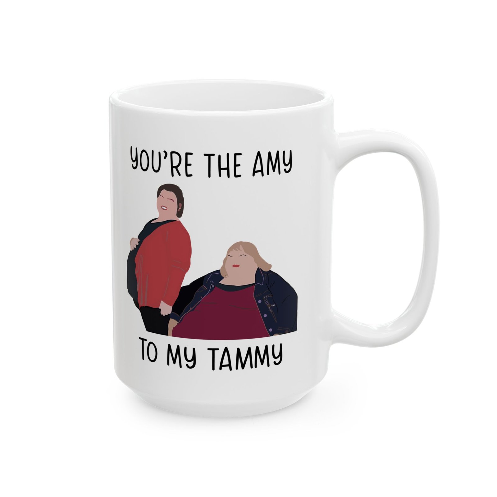 You’re the Amy to My Tammy