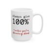 Always Give 100% Unless You’re Donating Blood Mug