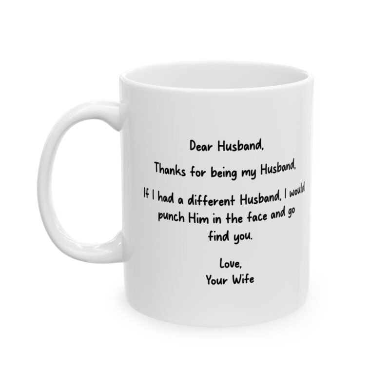 Dear Husband Thanks for Being My Husband Mug