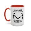 A Good Friend Will Help You Move Your Couch Mug