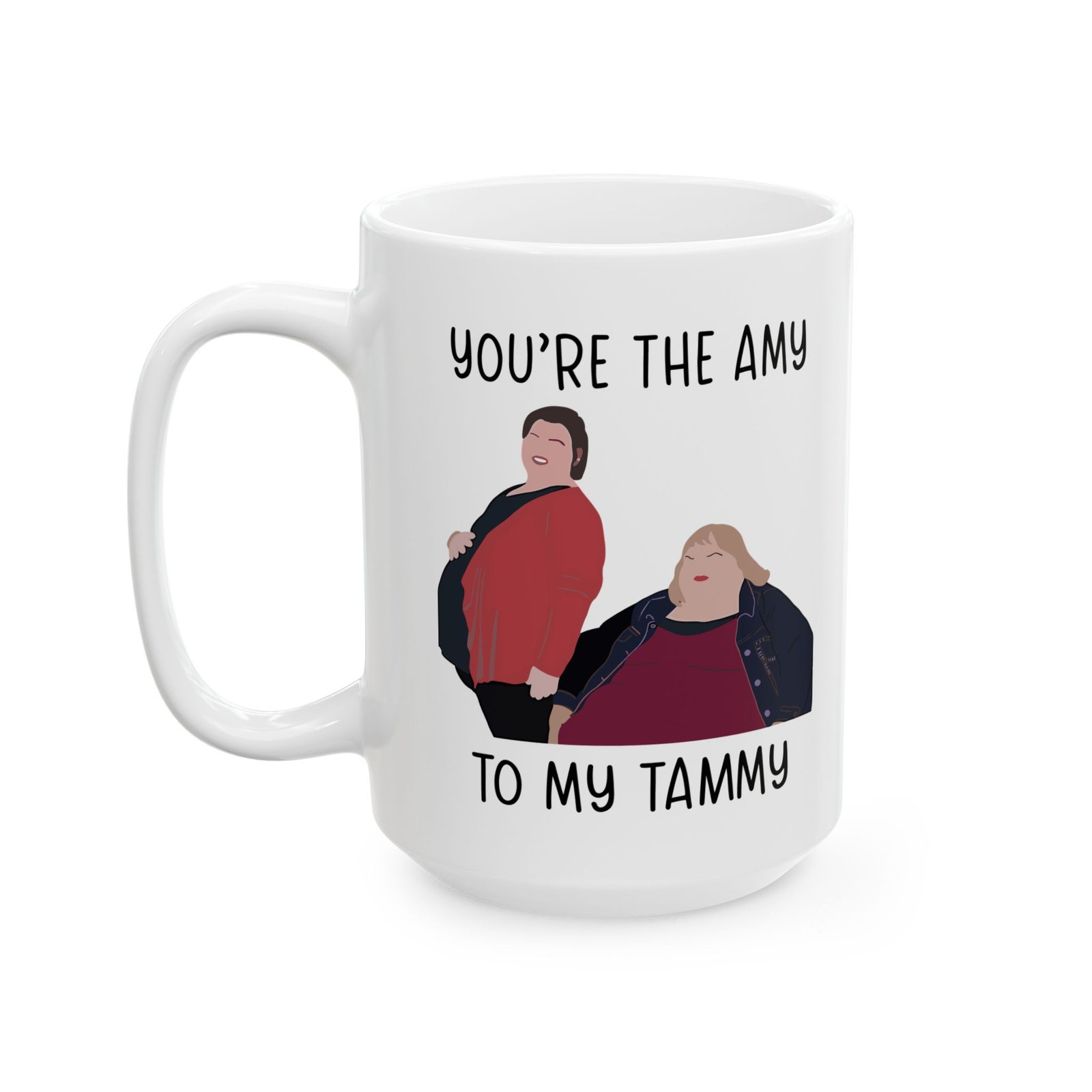 You’re the Amy to My Tammy