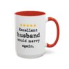 Excellent Husband Would Marry Again Mug