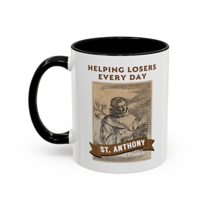 Saint Anthony Funny Mug – Catholic Humor Gift for Friends Who Need Help