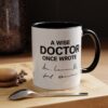 A Wise Doctor Once Wrote Mug