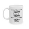 If You Don’t Like The Word Cunt Mug