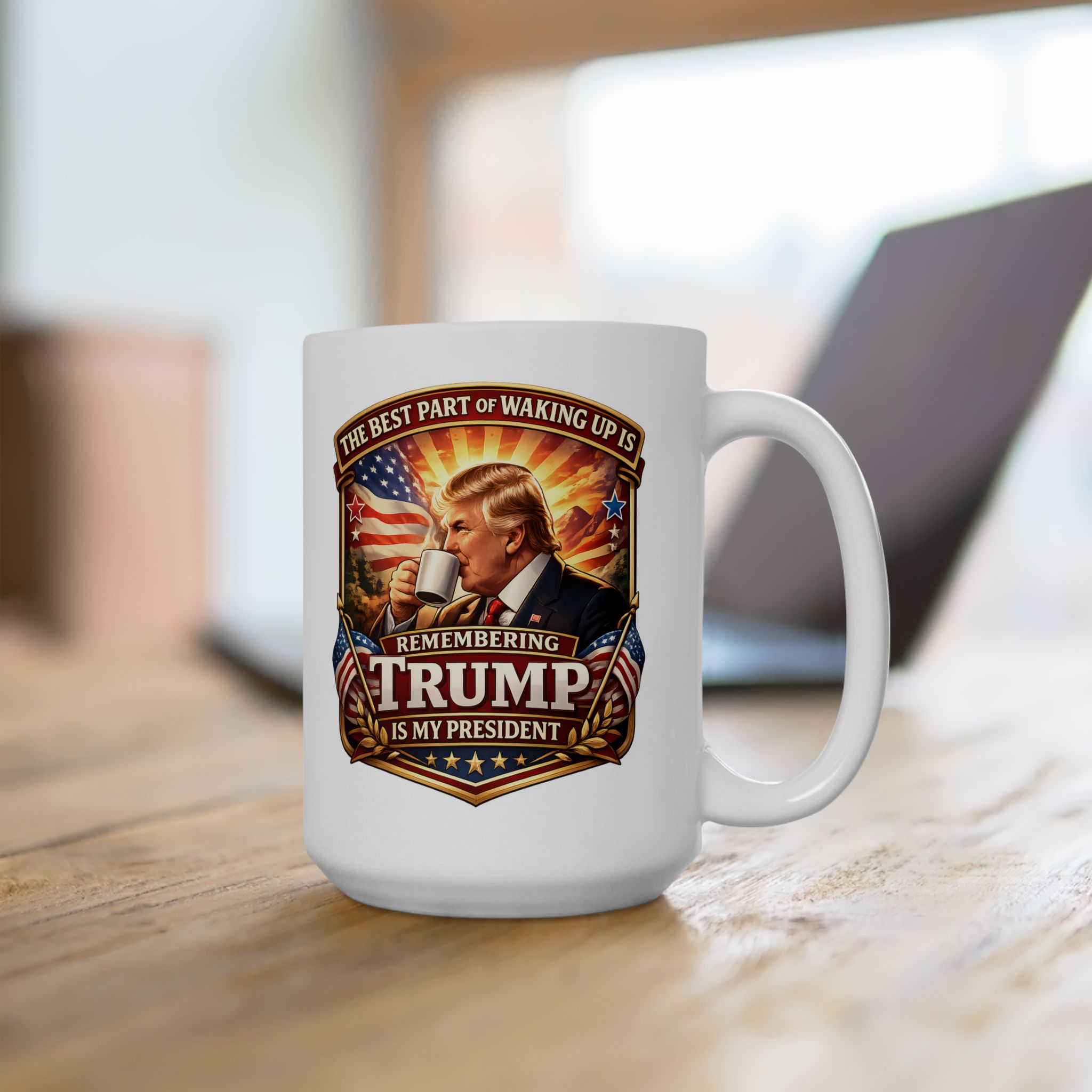 The Best Part of Waking Up Is Remembering Donald Trump Is President Mug