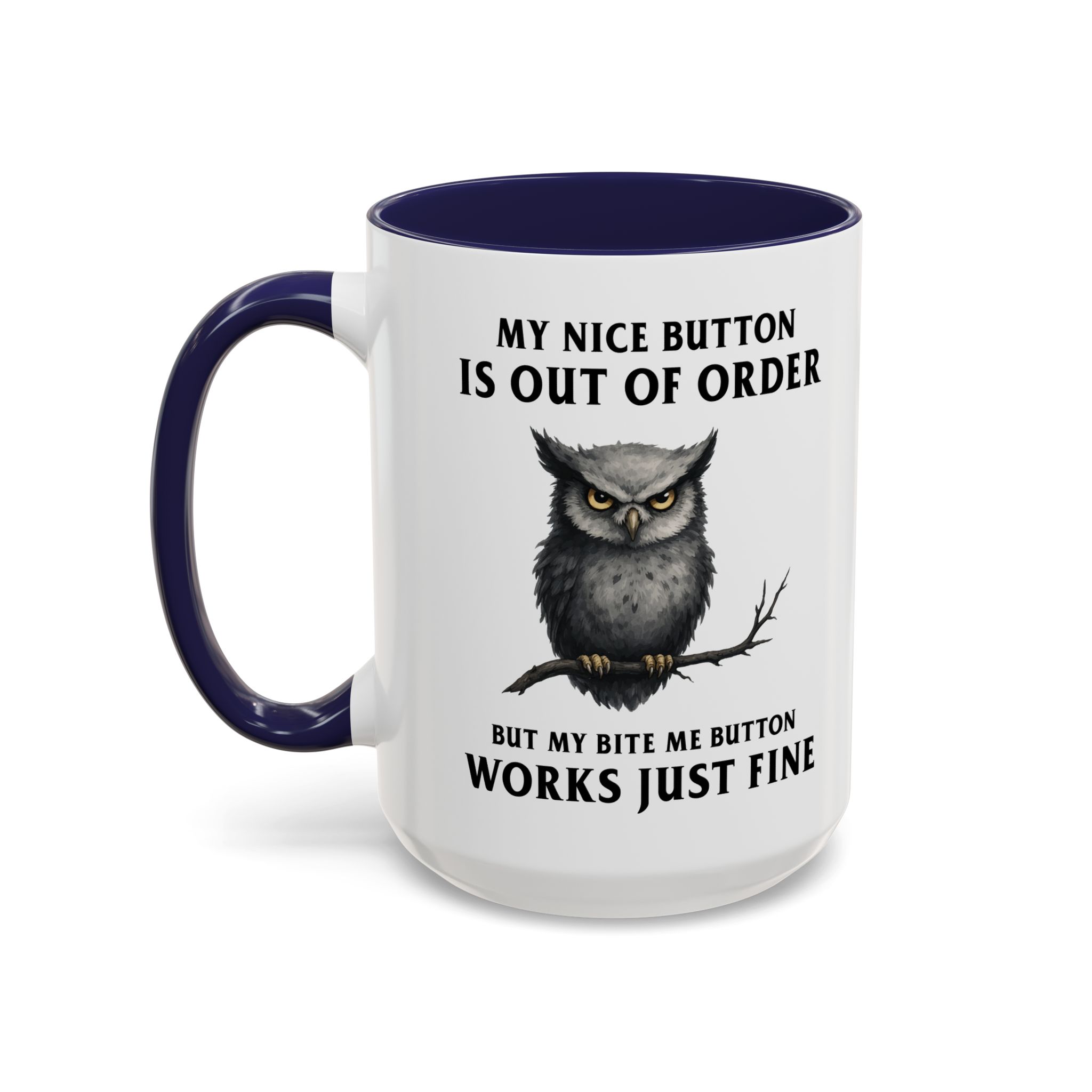 My Nice Button Is Out of Order Mug