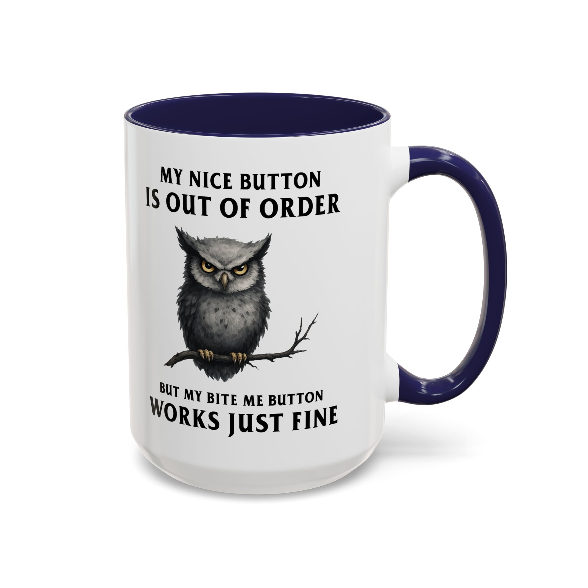 My Nice Button Is Out of Order Mug