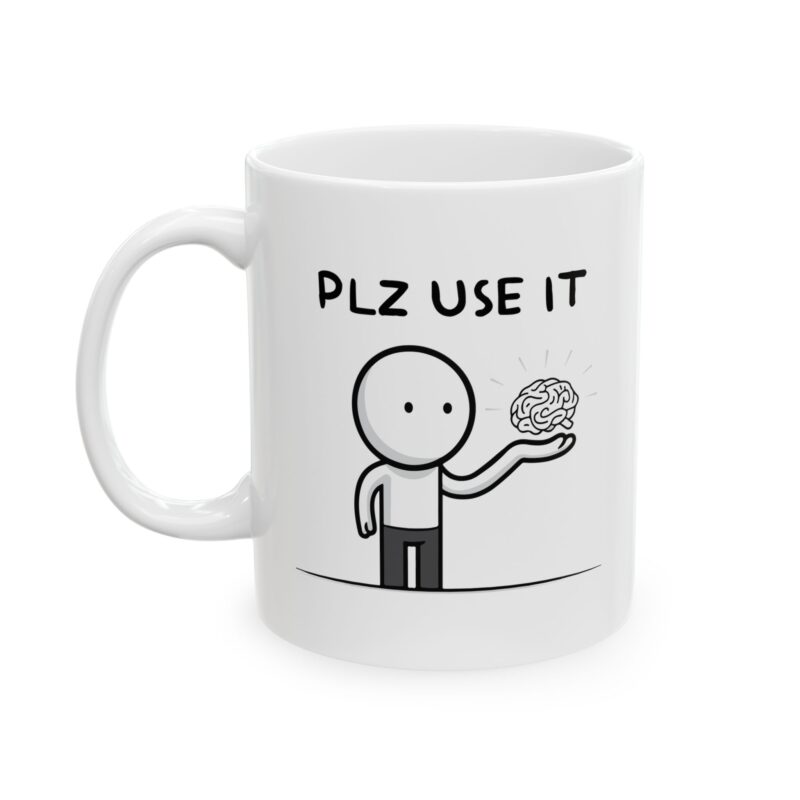 Please Use Your Brain Mug
