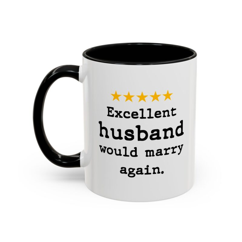 Excellent Husband Would Marry Again Mug