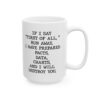 If I Say First of All Run Away Mug