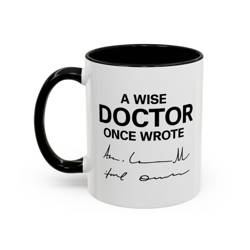 A Wise Doctor Once Wrote Mug