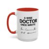 A Wise Doctor Once Wrote Mug